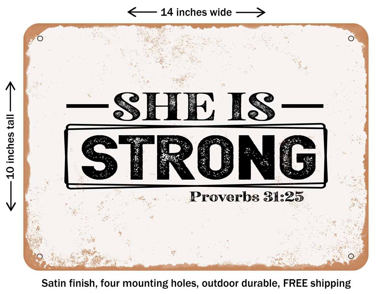 DECORATIVE METAL SIGN - She is Strong Proverbs125 - Vintage Rusty Look